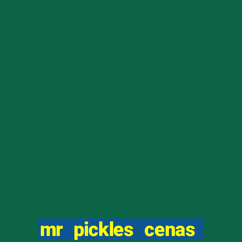 mr pickles cenas de sexo